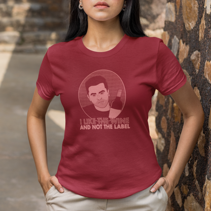 I Like The Wine And Not The Label - David Rose, Schitt's Creek - Unisex T-Shirt