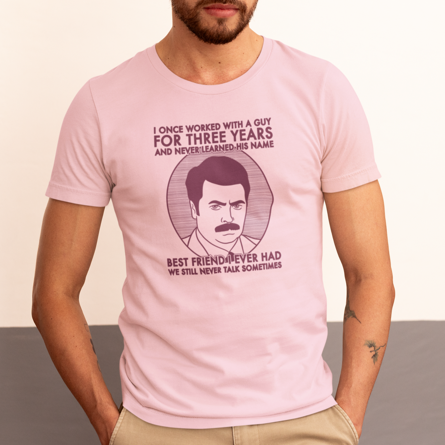 Best Friend I Ever Had - Ron Swanson, Parks & Recreation - Unisex T-Shirt