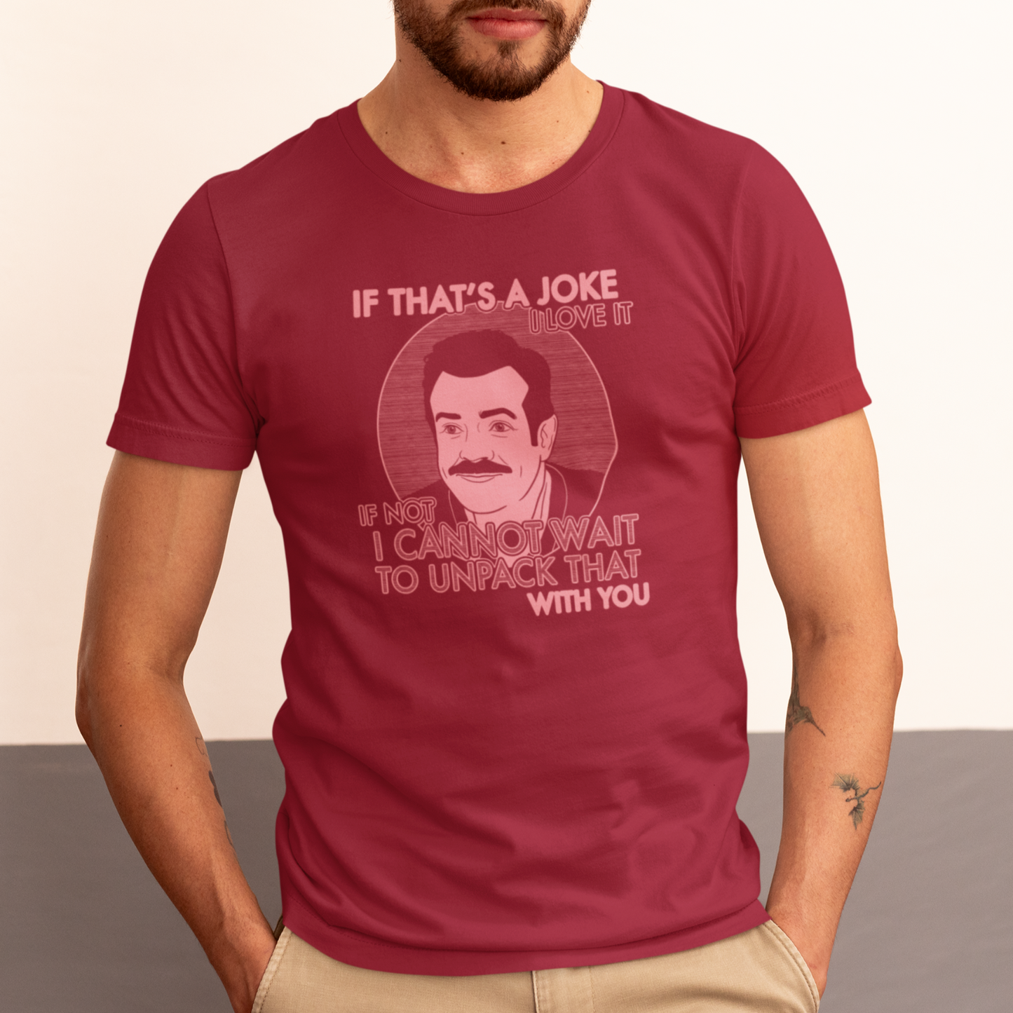 If That's A Joke I Love It - Ted Lasso - Unisex T-Shirt