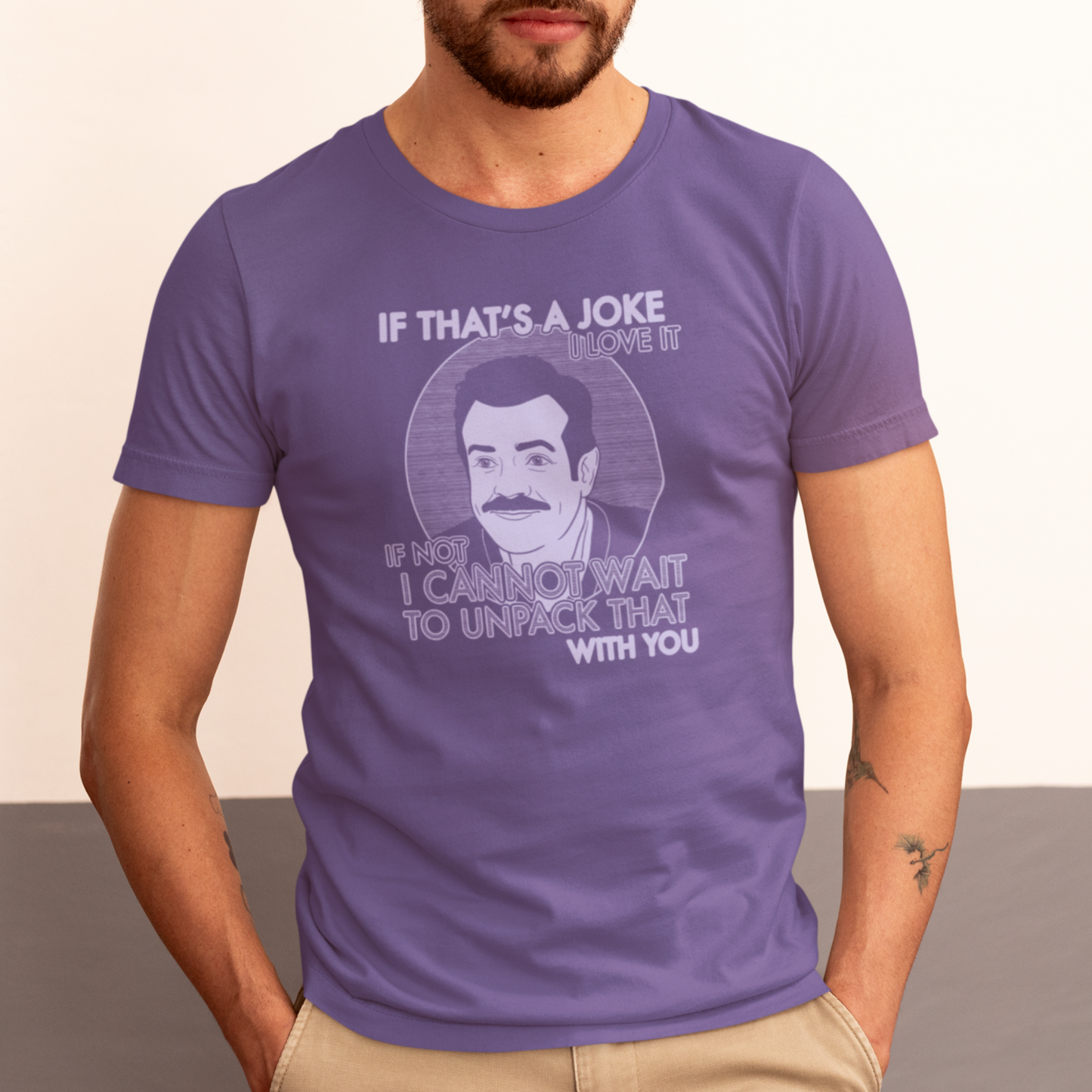 If That's A Joke I Love It - Ted Lasso - Unisex T-Shirt