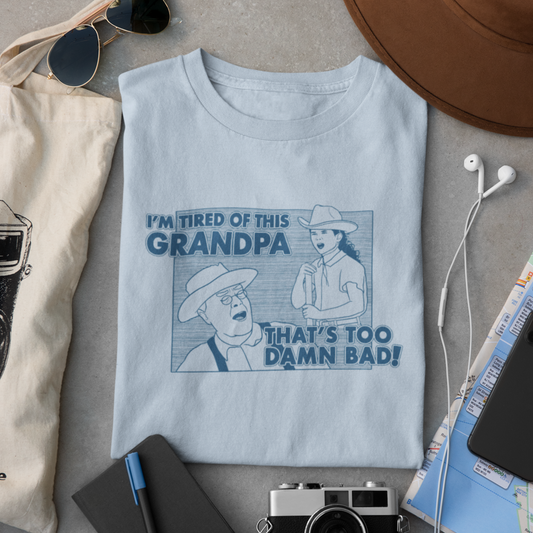 I'm Tired Of This, Grandpa! - Holes - Unisex T-Shirt