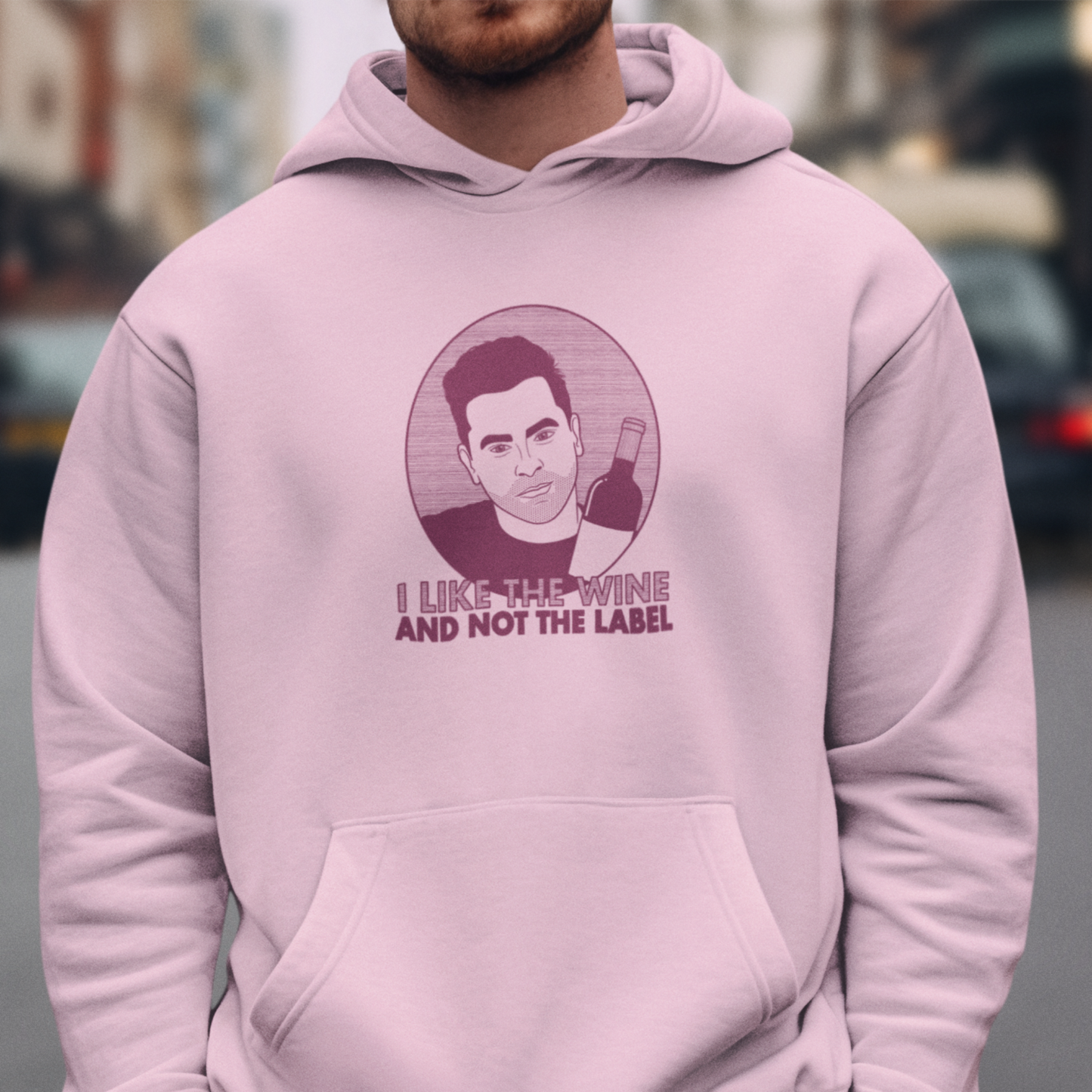 I Like The Wine And Not The Label - David Rose, Schitt's Creek - Unisex Hoodie