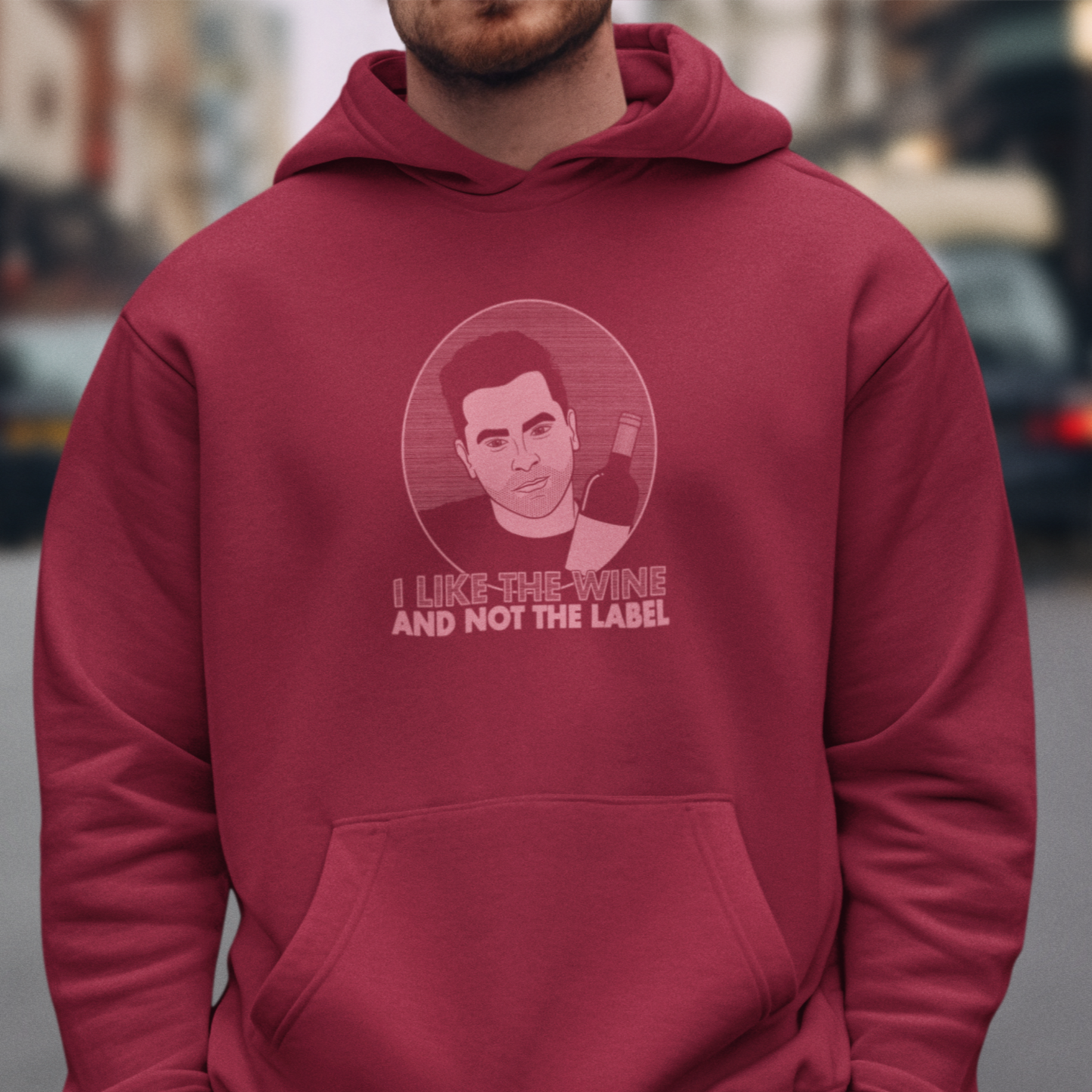 I Like The Wine And Not The Label - David Rose, Schitt's Creek - Unisex Hoodie