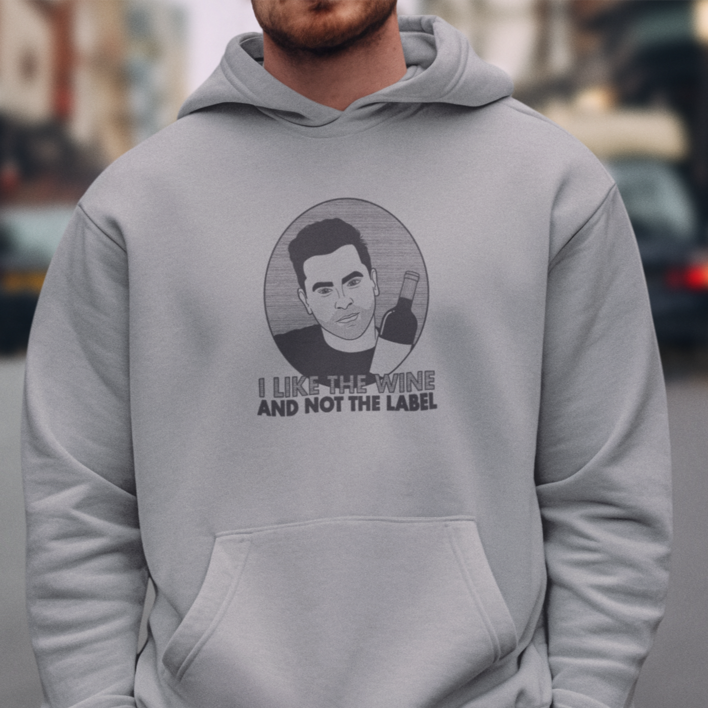 I Like The Wine And Not The Label - David Rose, Schitt's Creek - Unisex Hoodie