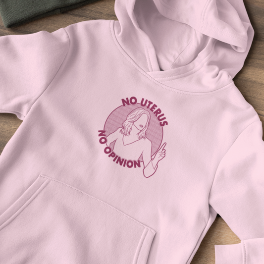 No Uterus, No Opinion - Rachel Green, Friends - Unisex Hoodie