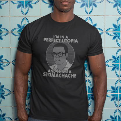 I Have A Stomachache - Chidi Anagonye, The Good Place - Unisex T-Shirt